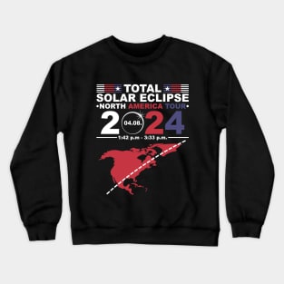 2024 Total Solar Eclipse April 8 Path Of The Eclipse Crewneck Sweatshirt